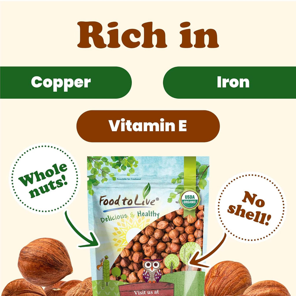 Food to Live Organic Hazelnuts, 4 Pounds – Non-GMO, Raw Filberts, Whole, Shelled, Unsalted, Kosher, Vegan, Bulk. Crunchy, Wholesome Snack. Great for Baking, Trail Mixes